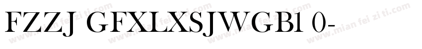 FZZJ GFXLXSJWGB1 0字体转换